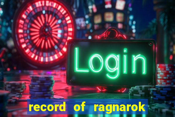 record of ragnarok 3 temporada